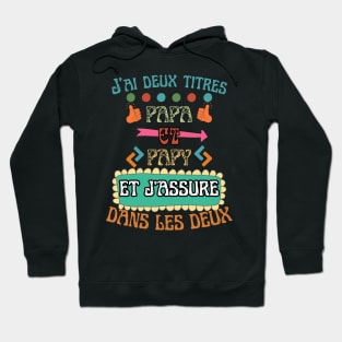 J'ai deux titres Papa et papy, père, grand père Hoodie